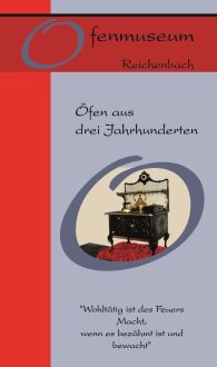 Ofenmuseum in Reichenbach Flyer zum Ofenmuseum in Reichenbach