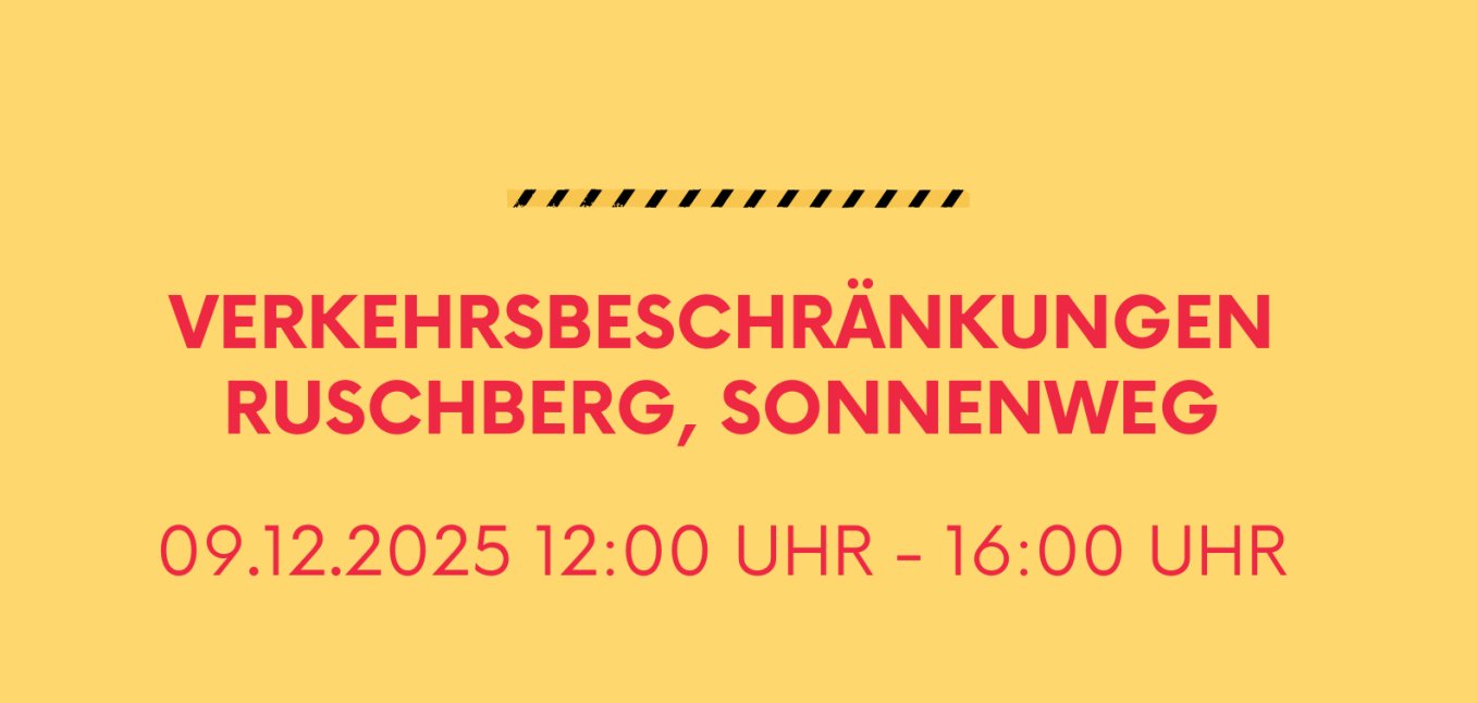 Sperrung in Ruschberg - Sonnenweg am 09.12.2025