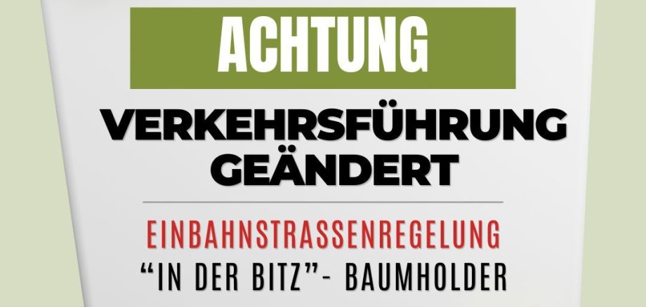 Geänderte Verkehrsregelung In der Bitz in Baumholder. Die ganze "In der Bitz" ist nun einen Einbahnstraße. Man kann vom Marktplatz kommend nicht mehr nach links abbiegen sondern darf nur noch nach rechts weiterfahren.