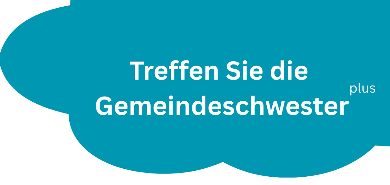 Treffen Sie die Gemeindeschwesterplus am 03.06.2026 im Gesundheitspunkt Ruschberg