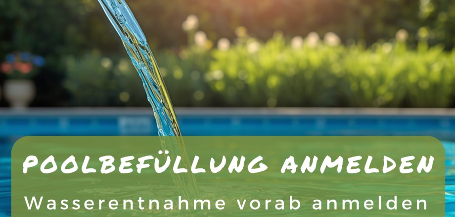 Poolbefüllung anmelden Hinweis zur Poolbefüllung - VG Baumholder